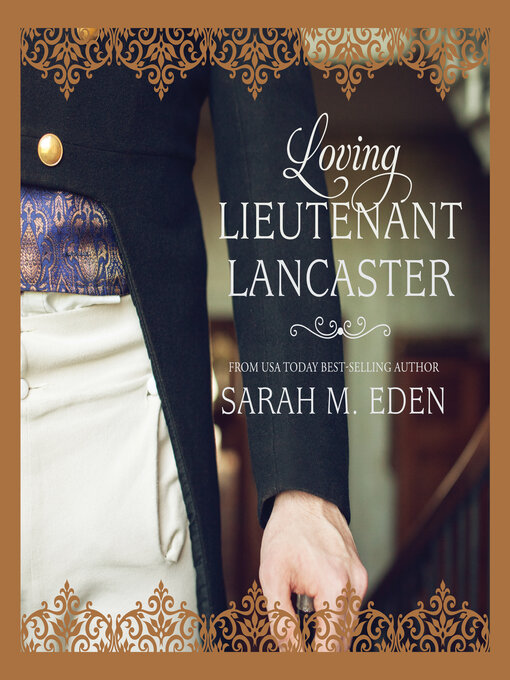 Title details for Loving Lieutenant Lancaster by Sarah M. Eden - Wait list